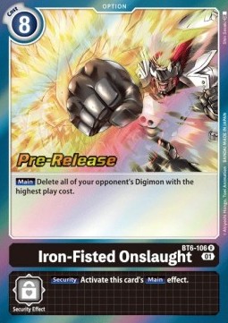 Iron-Fisted Onslaught (BT6-106) - Promos: Double Diamond (Rare) [BT-06P-BT6-106]