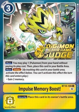 Impulse Memory Boost! (BT10-100) - Judge Promos (Common) [JP-BT10-100]