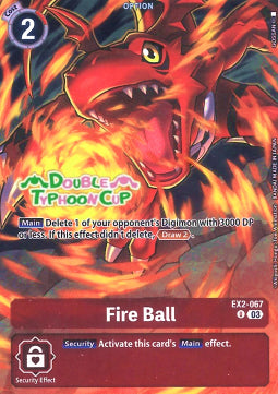 Fire Ball (EX2-067) - Promos: Starter Deck (Alternative Art) [SDP-EX2-067]